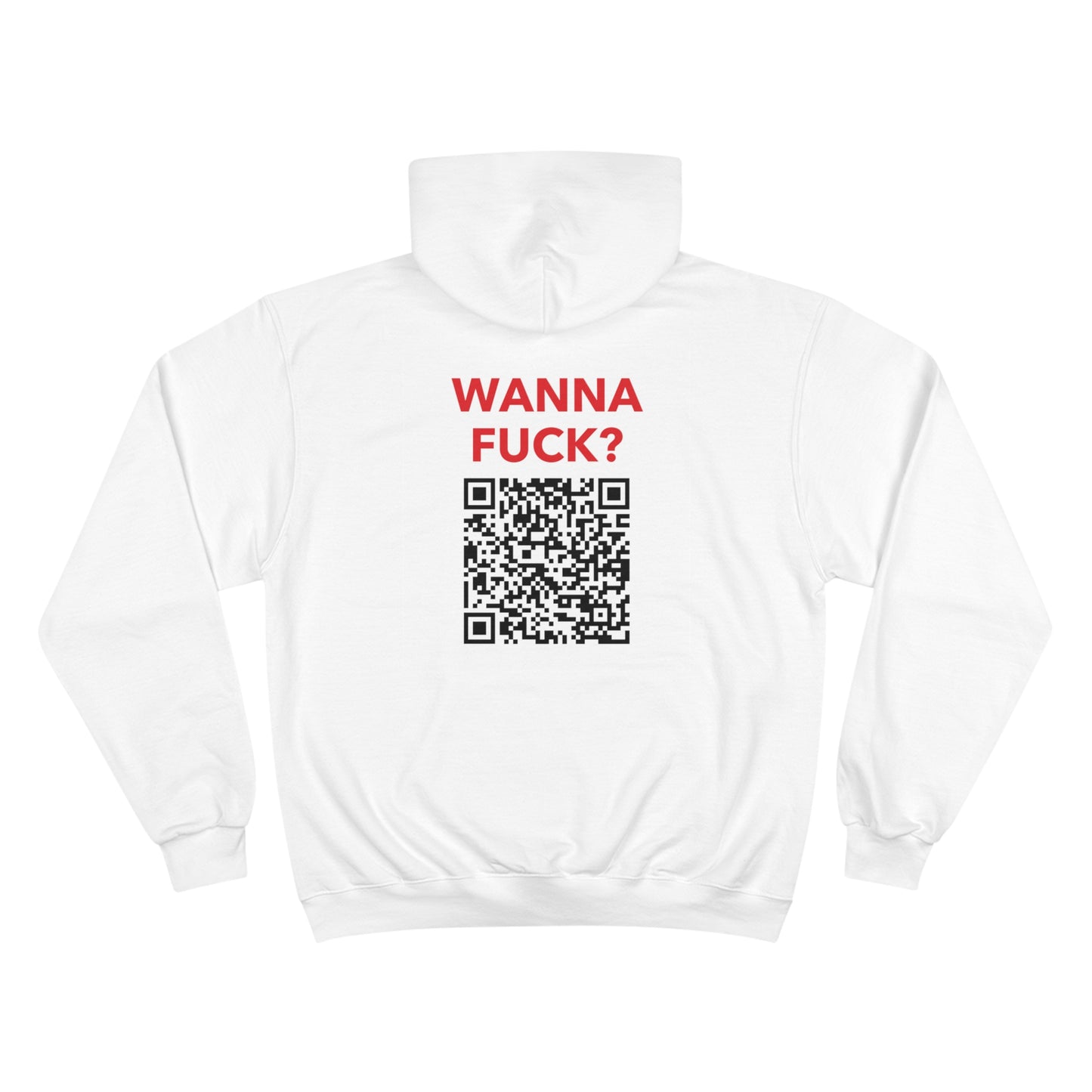 Wanna Fuck? Hoodie - Custom IG