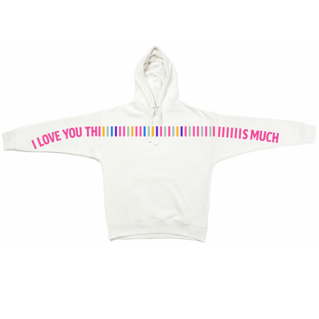 I Love You This Much - Handmade Hoodie
