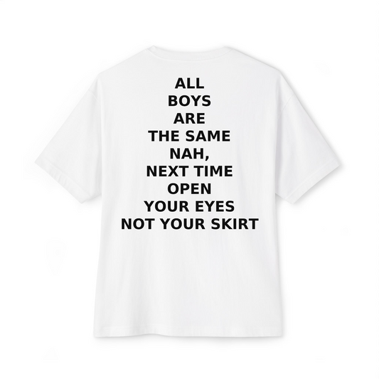 All Boys Are The Same - Unisex