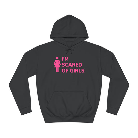 Scared Of Girls - Hoodie