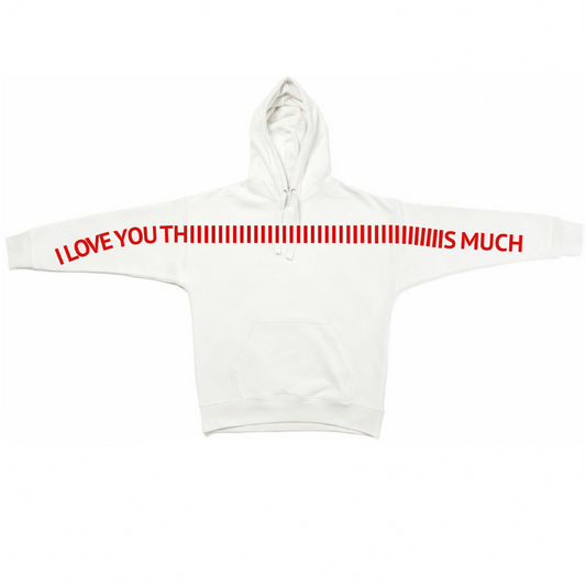 I Love You This Much Hoodie - Couple Edition