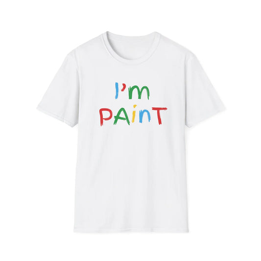I'm Paint - Unisex