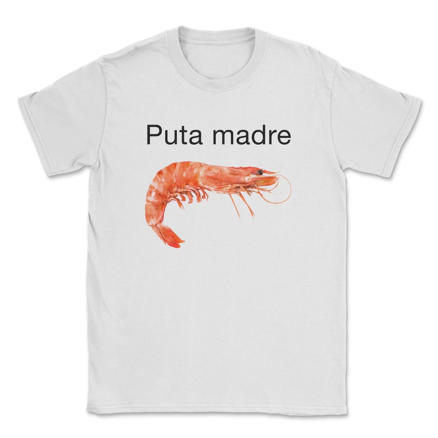 Puta Madre Shrimp - T-Shirt
