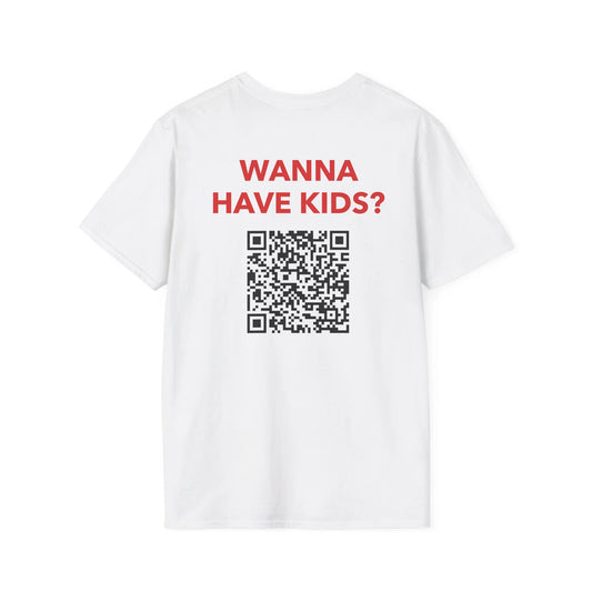 Wanna Have Kids? (Custom IG) - Unisex